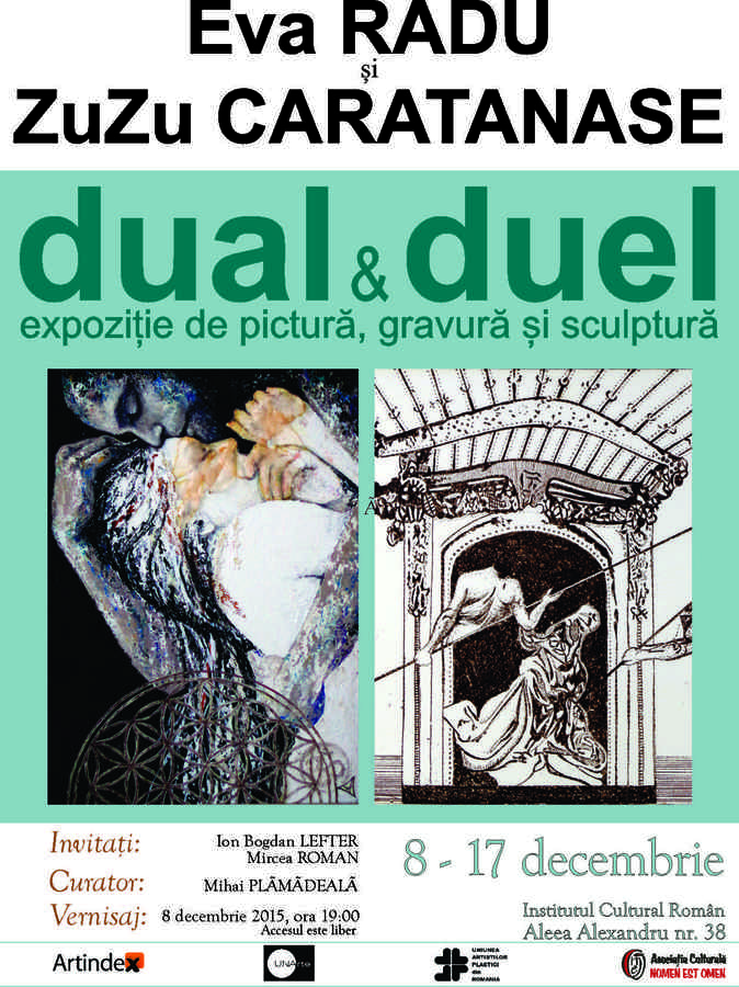 „Dual & Duel“ – vernisajul expoziţiei artiştilor Eva Radu şi ZuZu Caratanase