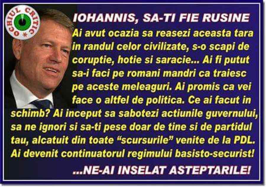 Iohannis, să-ţi fie ruşine!