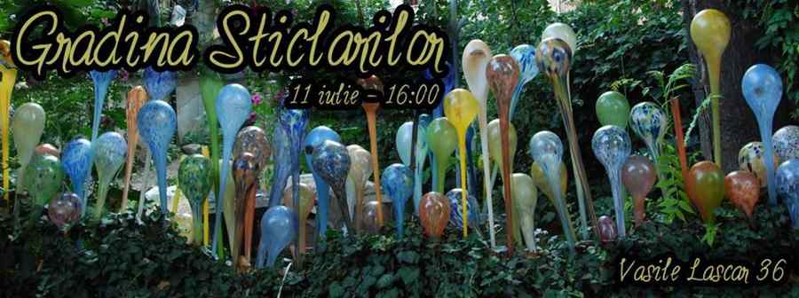 Grădina Sticlarilor – Expoziţie şi ateliere de prelucrare a sticlei
