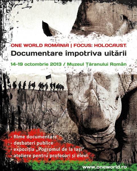 One World Romania/ Focus: Holocaust. Împotriva uitării şi a negării