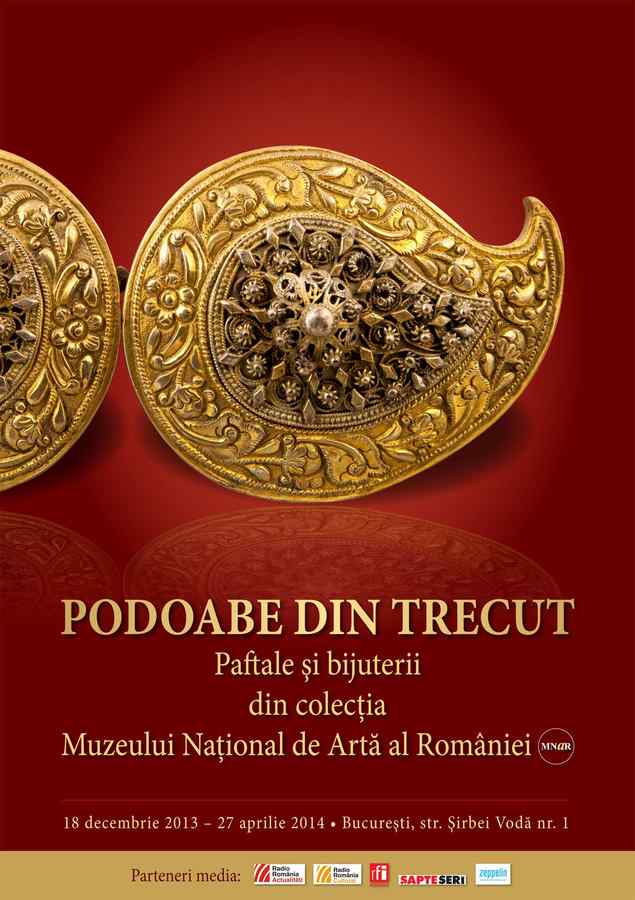 „Podoabe din trecut: Paftale şi bijuterii din colecţiile MNAR”