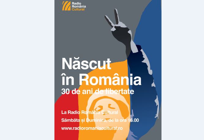 Născut în România. 30 de ani de libertate