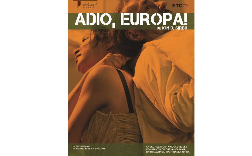 Premiera „Adio, Europa!”, la Teatrul Naţional Craiova