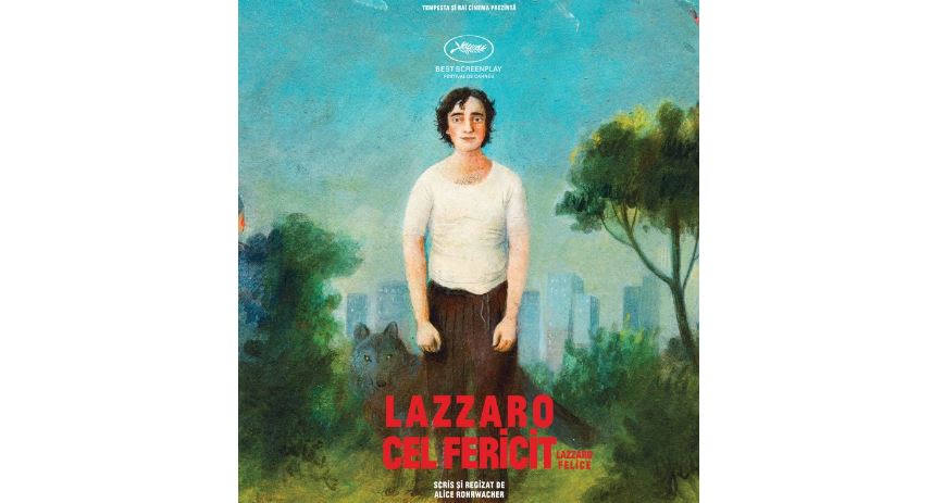LAZZARO FELICE – o poveste captivantă despre bunătate, acum în cinema