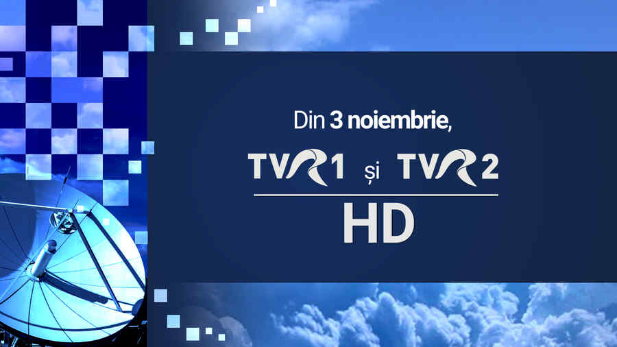TVR 1 și TVR 2, în sistem High Definition