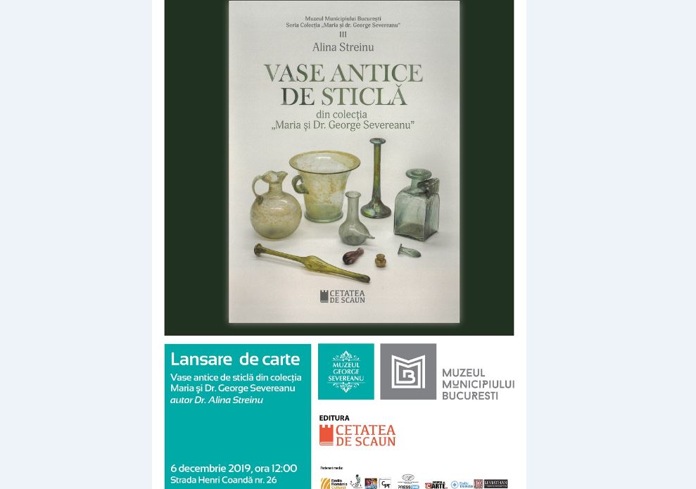 „Vase antice de sticlă din Colecţia Maria şi Dr. George Severeanu”