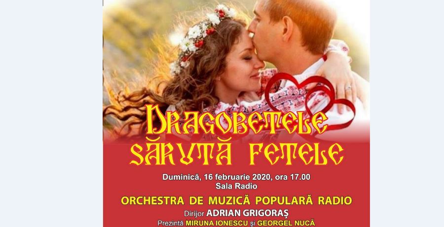 „DRAGOBETELE SĂRUTĂ FETELE” – la Sala Radio!