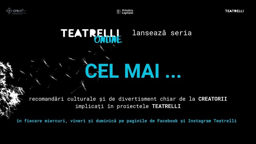 Creatorii și artiștii Teatrelli lansează o serie online de recomandări