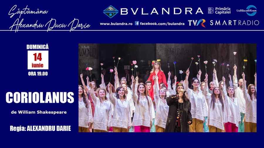 Alexandru Darie și Coriolanus pe scena online a Teatrului „Bulandra”!