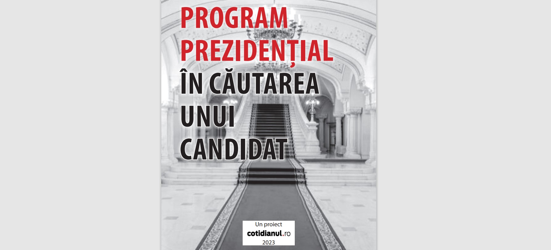 Cotidianul: Program prezidențial în căutarea unui candidat
