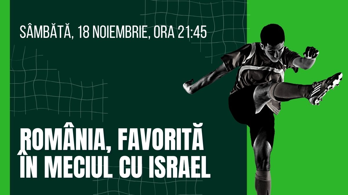 România, favorită în meciul cu Israel – avancronică și cote