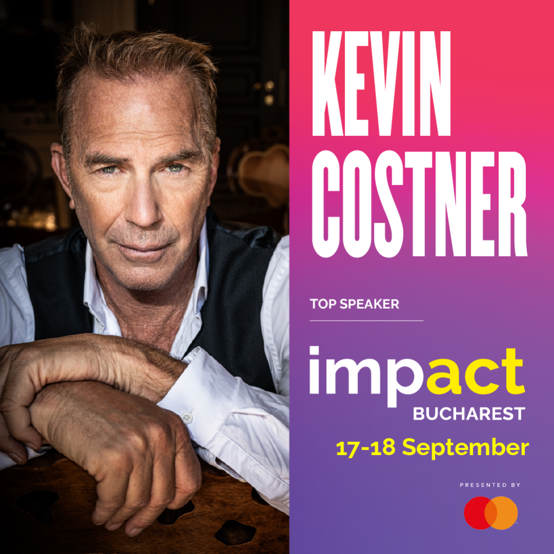 Kevin Costner, TOP SPEAKER la Impact Bucharest
