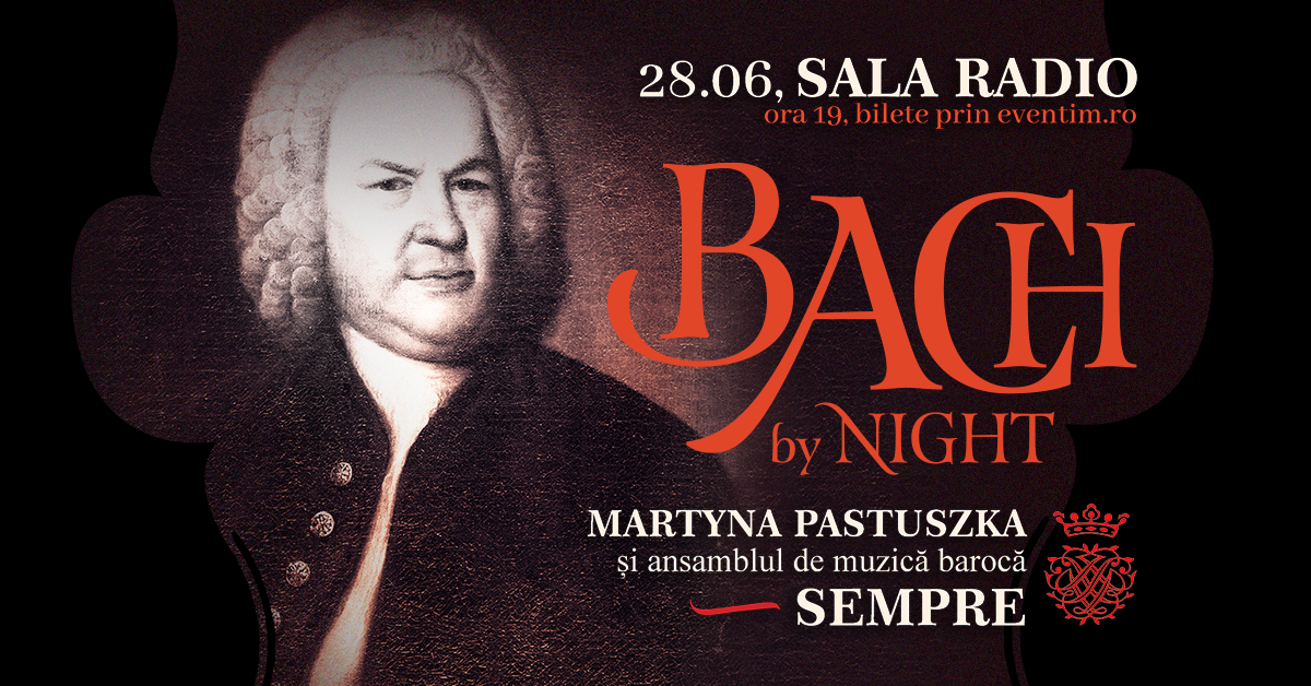 BACH by NIGHT – O seară dedicată geniului baroc