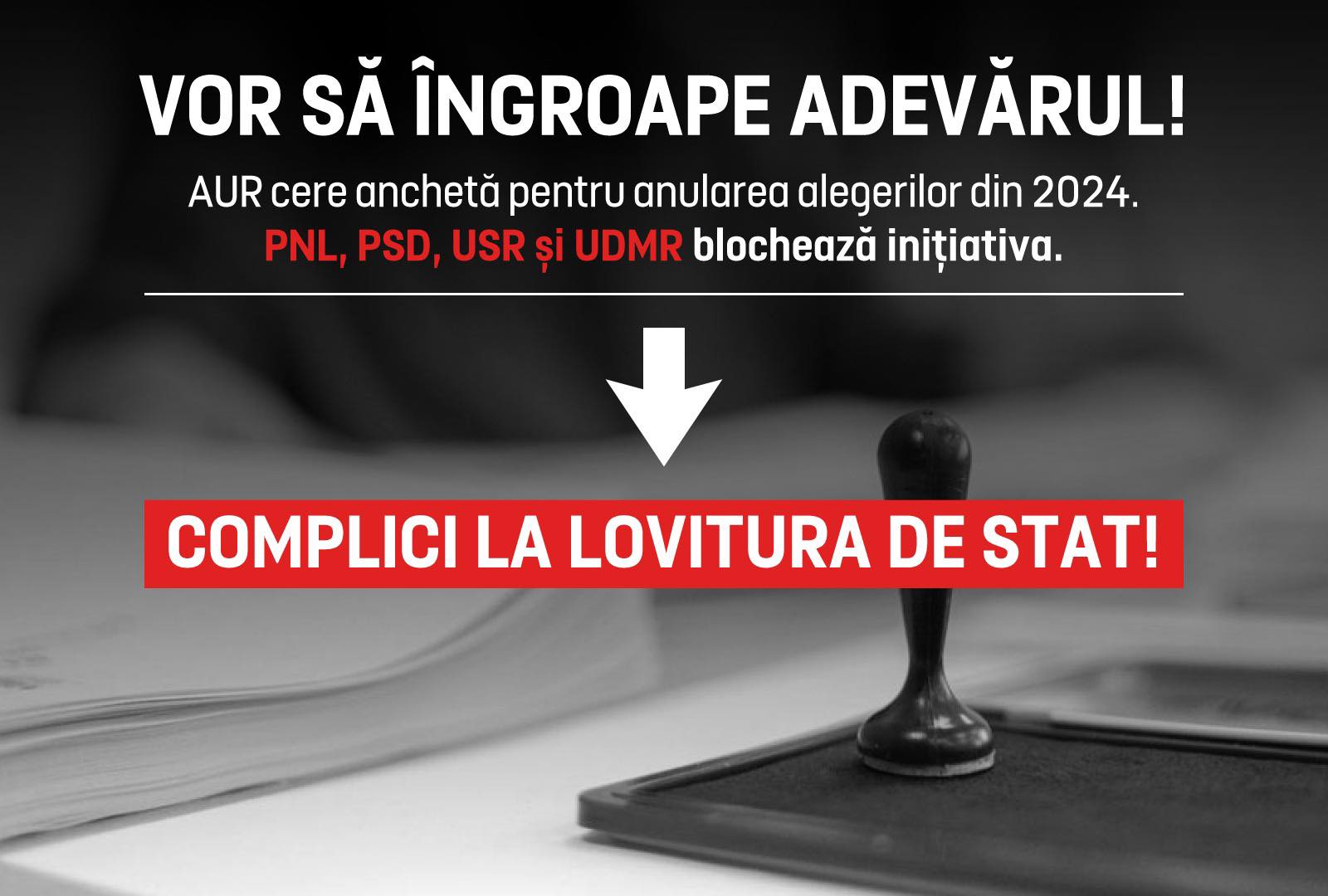 AUR acuză PSD-PNL-USR-UDMR că vor îngroparea adevărului!