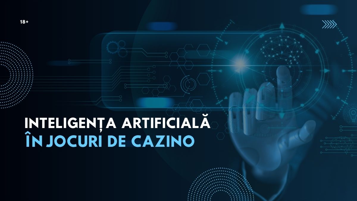 Cum modelează Inteligența Artificială jocurile de casino