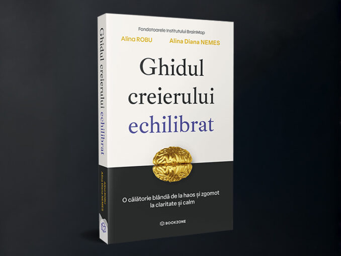 Ghidul creierului echilibrat, cartea care îți arată cum să-ți regăsești echilibrul mental, se lansează pe 6 decembrie