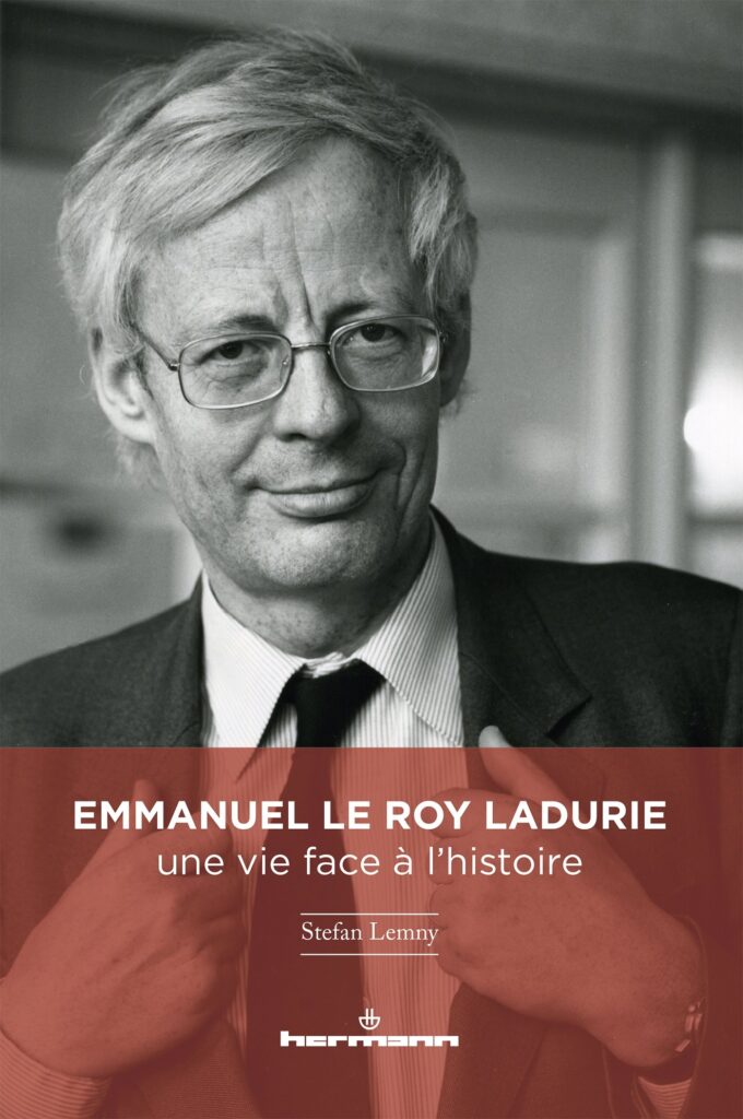 Carti-Stefan-Lemny - Emmanuel Le Roy Ladurie une vie sur face a l'histoire