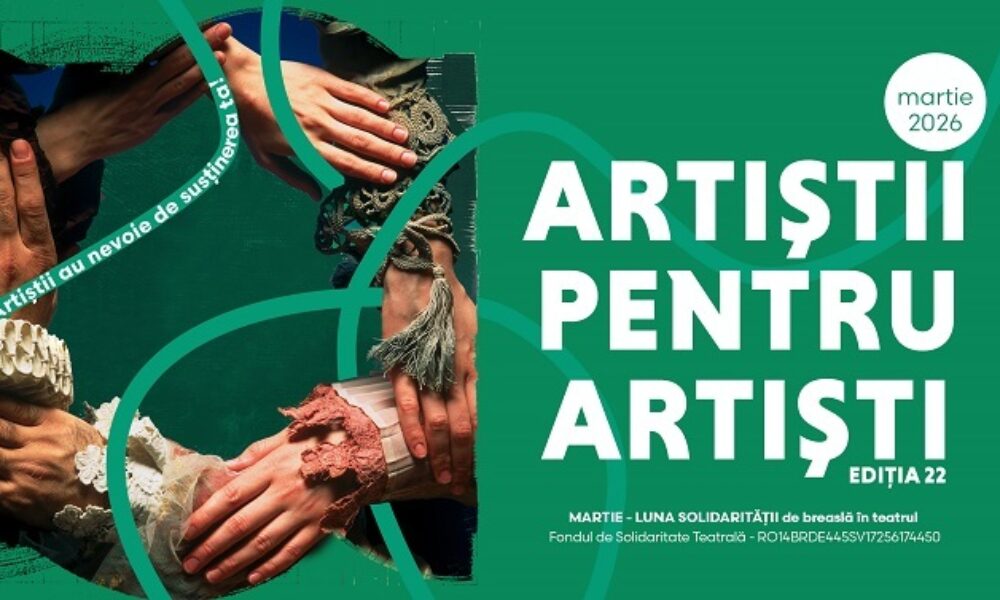 Spectacole în 11 teatre pentru Campania „Artiștii pentru Artiști”
