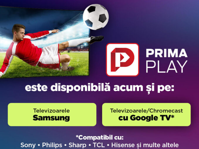 Prima Play este acum disponibilă pe majoritatea televizoarelor din România