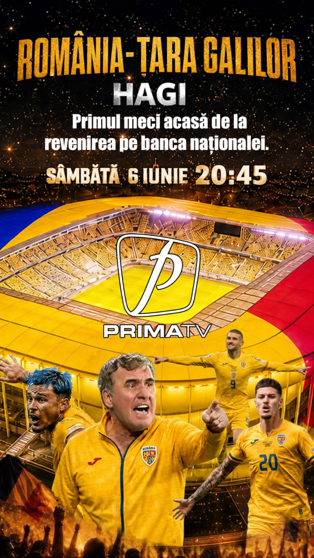 HAGI REVINE. ROMÂNIA SE ADUNĂ ÎN FAȚA TELEVIZOARELOR. ROMÂNIA – ȚARA GALILOR, EXCLUSIV LA PRIMA TV