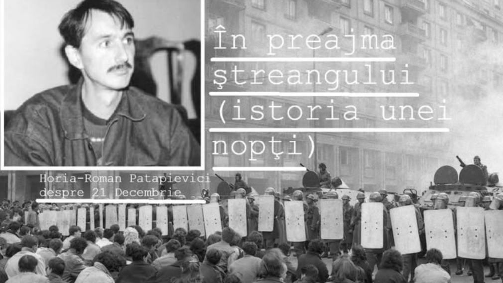 O mărturie din noaptea de 21 spre 22 decembrie 1989. Horia-Roman Patapievici, despre arestarea și tortura de la Jilava